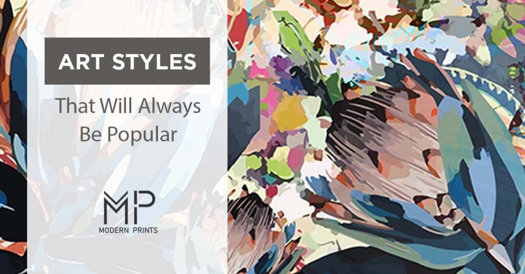 8 Art Style That Will Always Be Popular Modern Prints